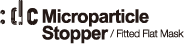 dctpro Microparticle  Stopper flat mask